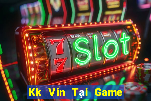 Kk Vin Tại Game Bài B52 Đổi Thưởng