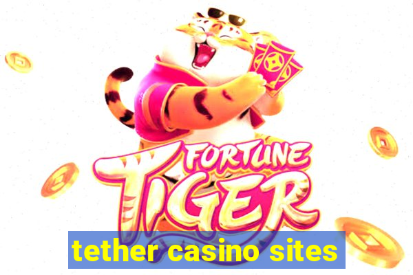 tether casino sites