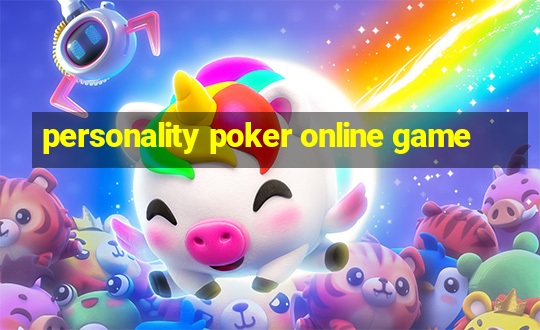 personality poker online game