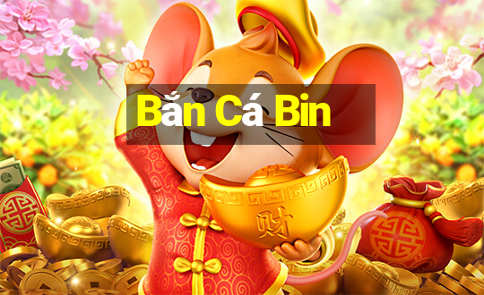 Bắn Cá Bin