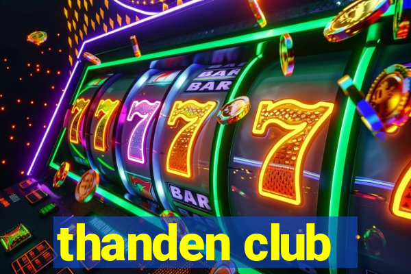 thanden club