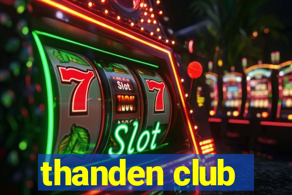 thanden club