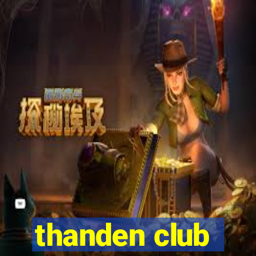 thanden club