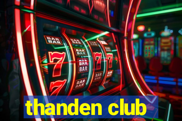 thanden club