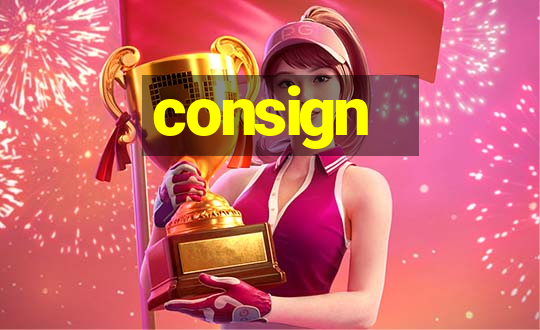 consign