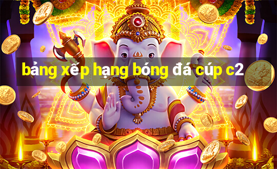 bảng xếp hạng bóng đá cúp c2