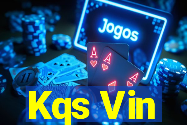 Kqs Vin