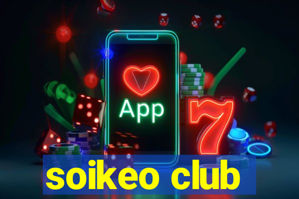 soikeo club