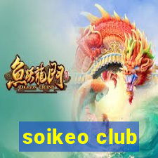 soikeo club