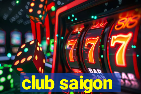 club saigon