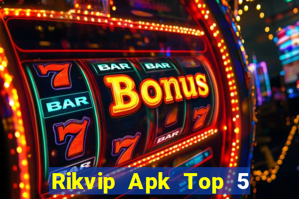 Rikvip Apk Top 5 Game Bài Đổi Thưởng