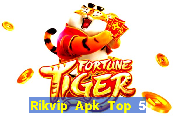 Rikvip Apk Top 5 Game Bài Đổi Thưởng