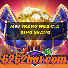 M88 Trang web của Ding Shang