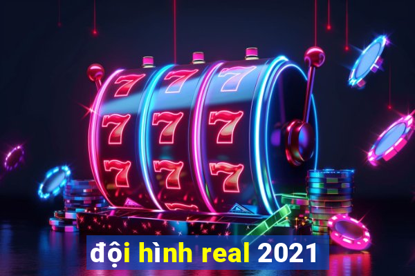 đội hình real 2021