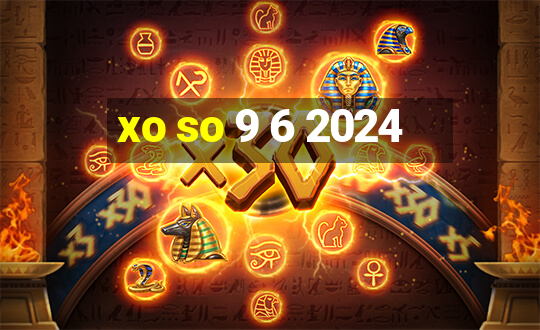 xo so 9 6 2024