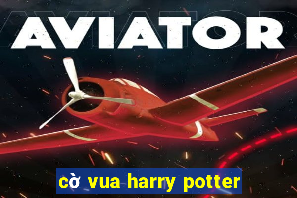 cờ vua harry potter