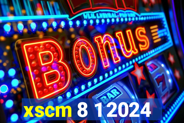 xscm 8 1 2024