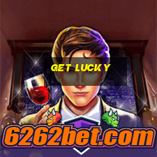 get lucky