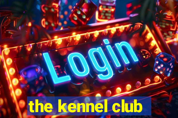 the kennel club