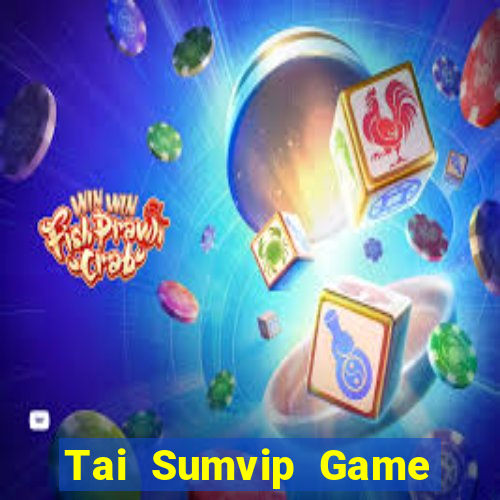 Tai Sumvip Game Bài Vip Club Đổi Thưởng