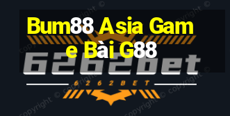 Bum88 Asia Game Bài G88