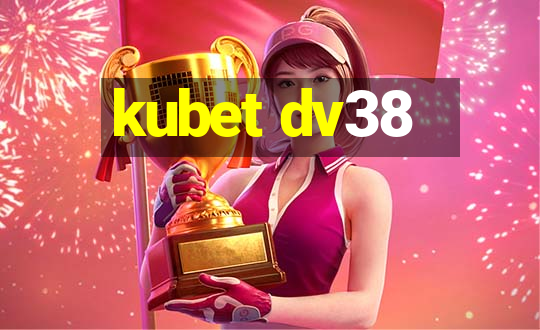 kubet dv38