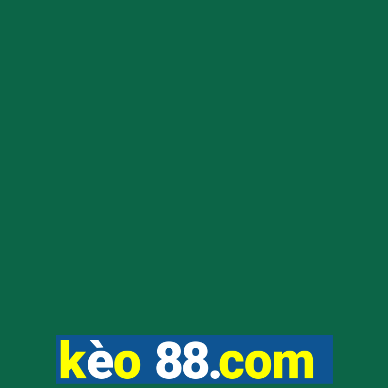 kèo 88.com