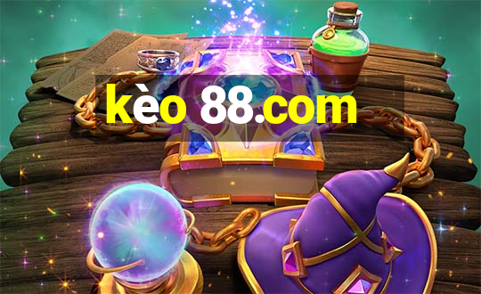 kèo 88.com