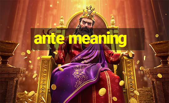 ante meaning