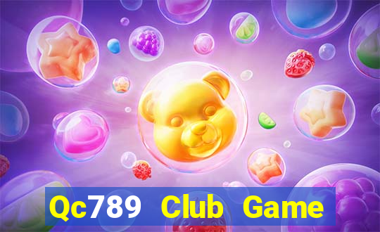 Qc789 Club Game Bài Vip Club Đổi Thưởng