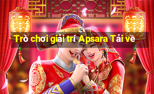 Trò chơi giải trí Apsara Tải về