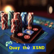 Quay thử XSND ngày 13