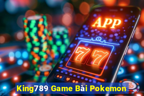 King789 Game Bài Pokemon