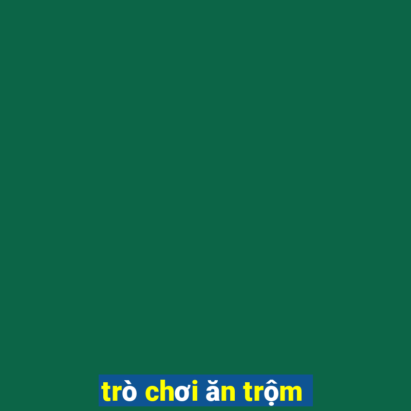 trò chơi ăn trộm