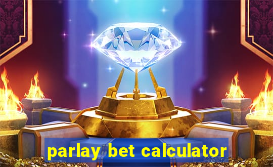 parlay bet calculator