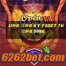 Link đăng ký F8Bet Thưởng 599k