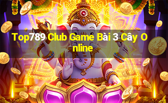 Top789 Club Game Bài 3 Cây Online