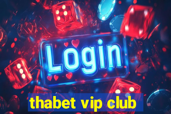 thabet vip club