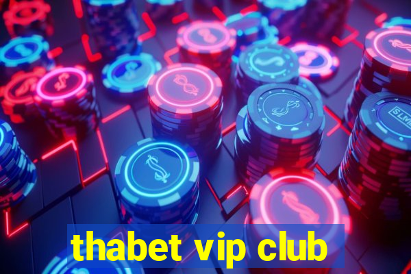 thabet vip club