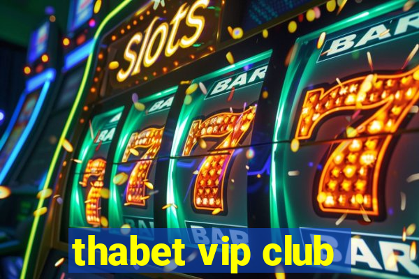 thabet vip club