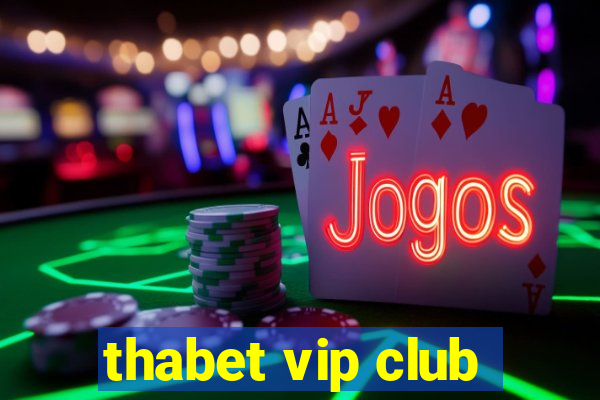 thabet vip club