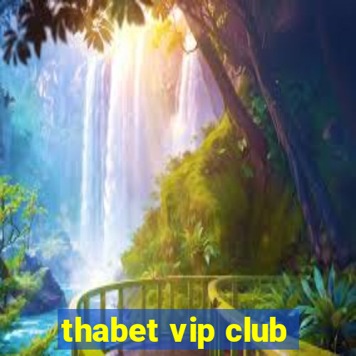 thabet vip club