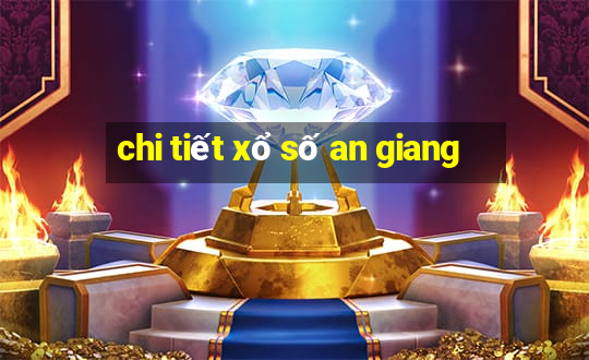 chi tiết xổ số an giang