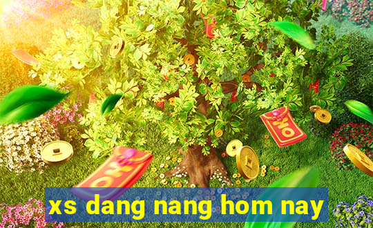 xs dang nang hom nay