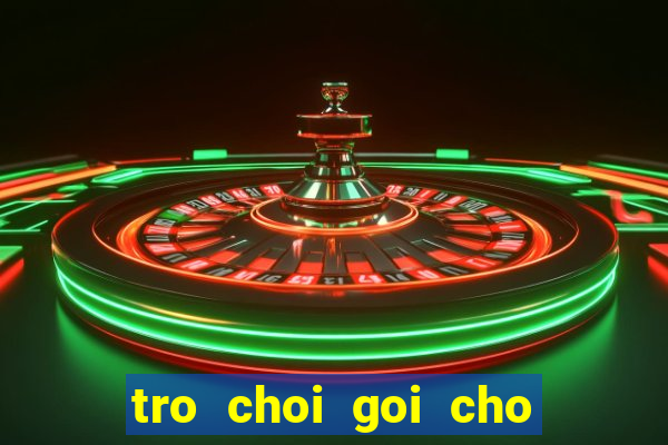 tro choi goi cho nguoi yeu