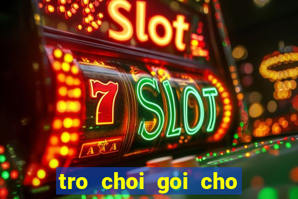 tro choi goi cho nguoi yeu