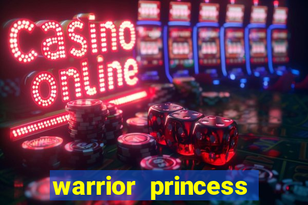 warrior princess slot online