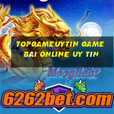 Topgameuytin Game Bài Online Uy Tín