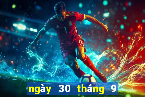 ngày 30 tháng 9 xổ số miền bắc