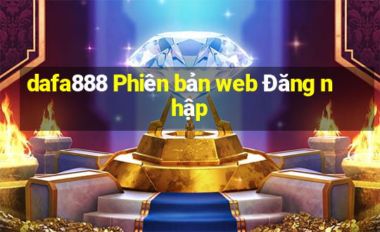 dafa888 Phiên bản web Đăng nhập